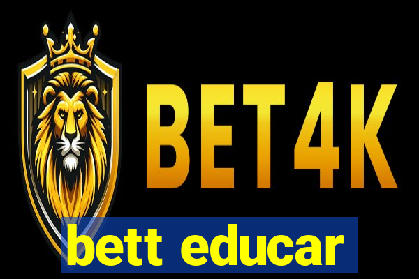 bett educar