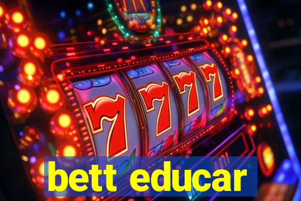 bett educar