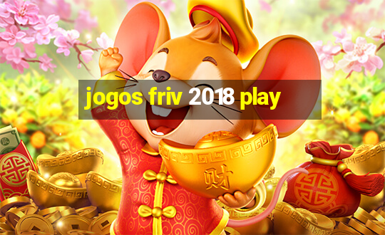 jogos friv 2018 play