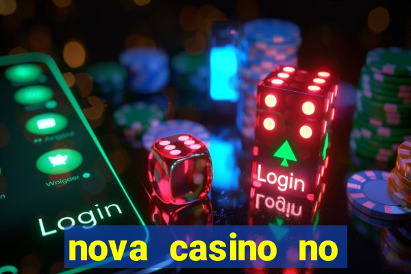 nova casino no deposit bonus