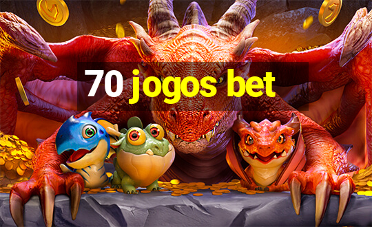 70 jogos bet