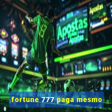 fortune 777 paga mesmo