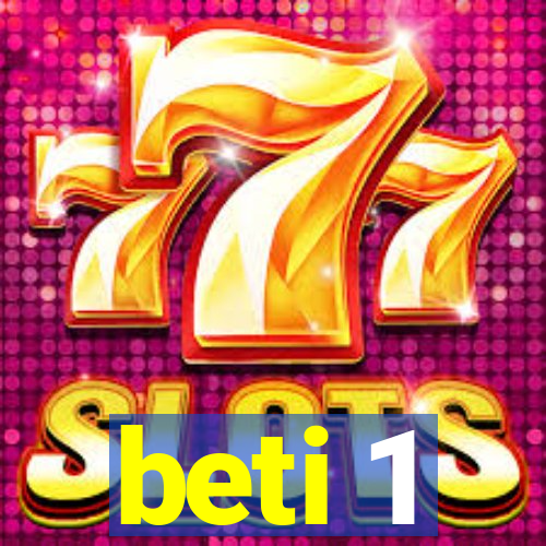 beti 1