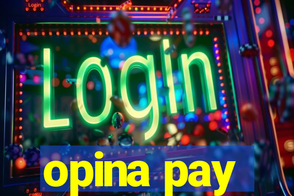 opina pay