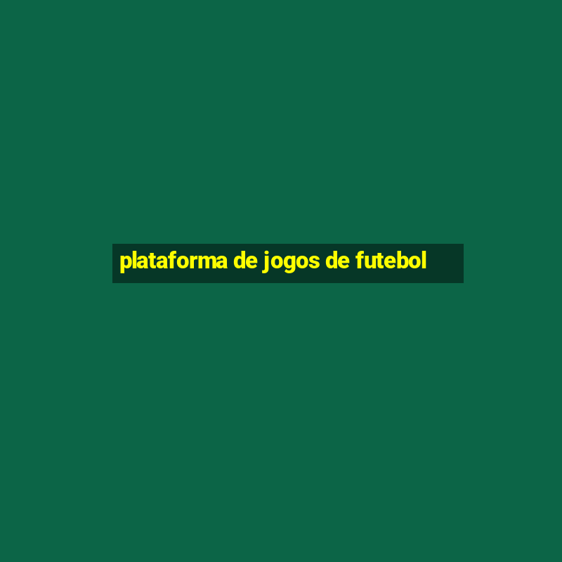 plataforma de jogos de futebol