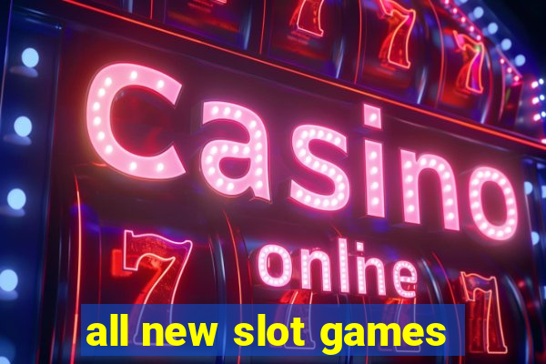 all new slot games