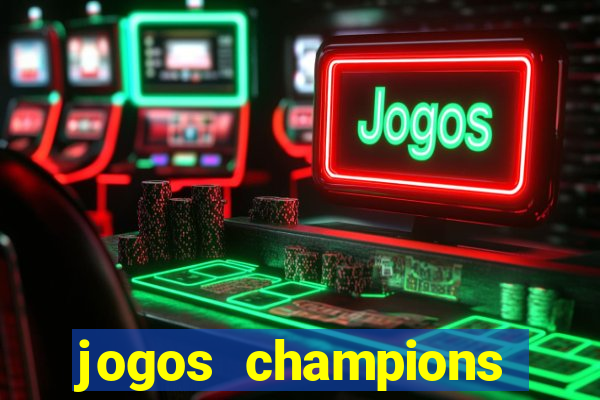 jogos champions league transmiss?o