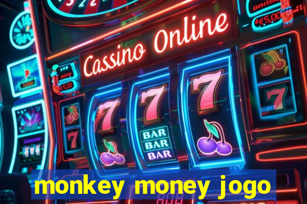 monkey money jogo