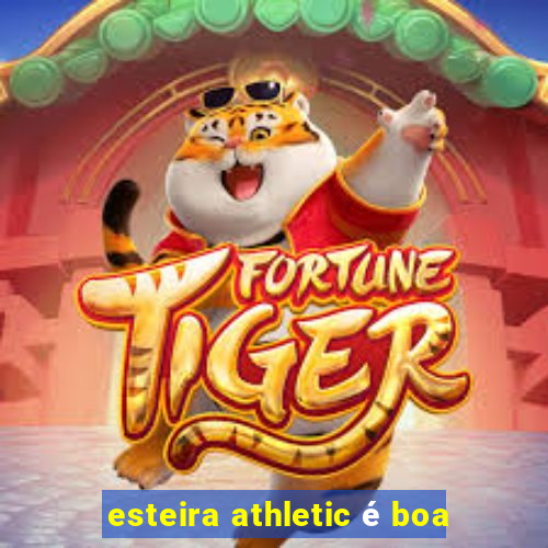 esteira athletic é boa