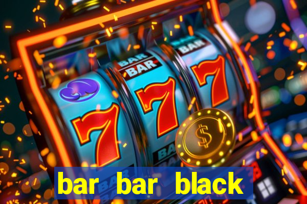 bar bar black sheet slot