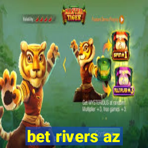 bet rivers az