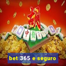 bet 365 e seguro