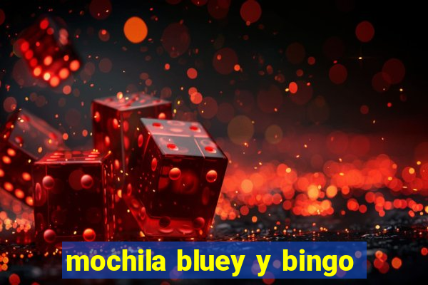 mochila bluey y bingo