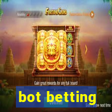 bot betting