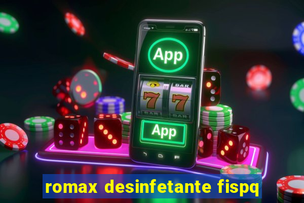 romax desinfetante fispq