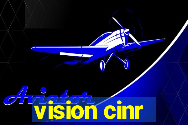 vision cinr