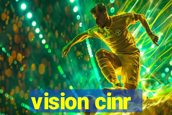 vision cinr