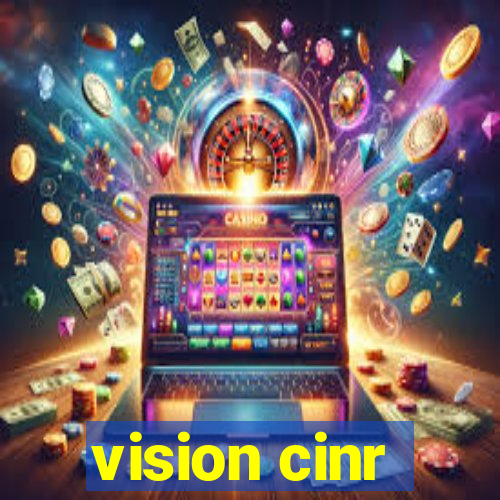 vision cinr