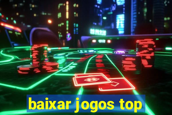 baixar jogos top