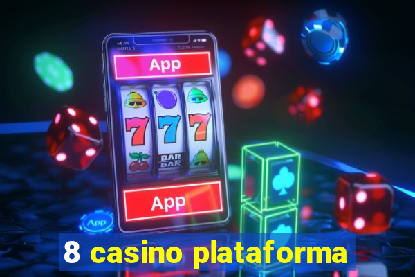 8 casino plataforma