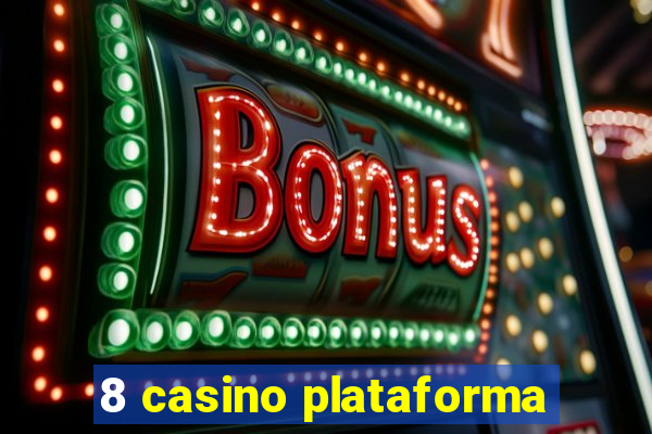 8 casino plataforma