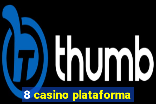 8 casino plataforma