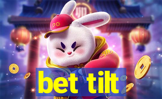 bet tilt