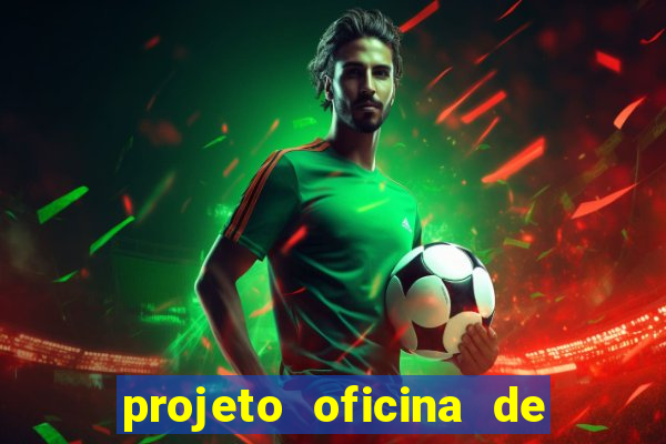 projeto oficina de jogos educativos