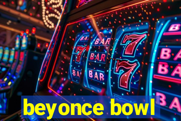 beyonce bowl