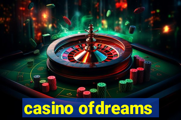 casino ofdreams