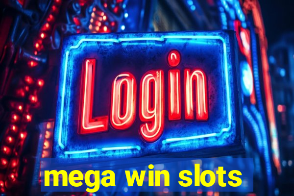 mega win slots