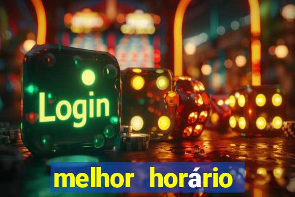 melhor horário para jogar fortune tiger madrugada