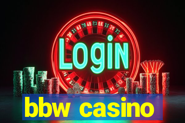 bbw casino