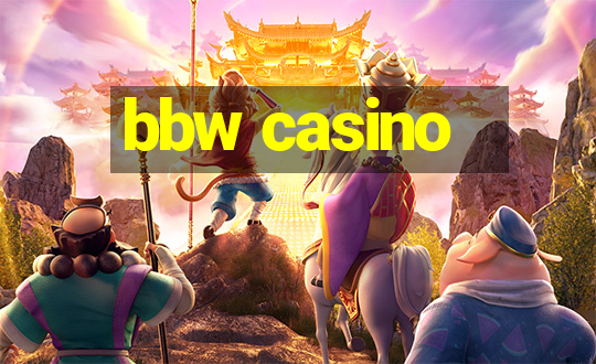 bbw casino