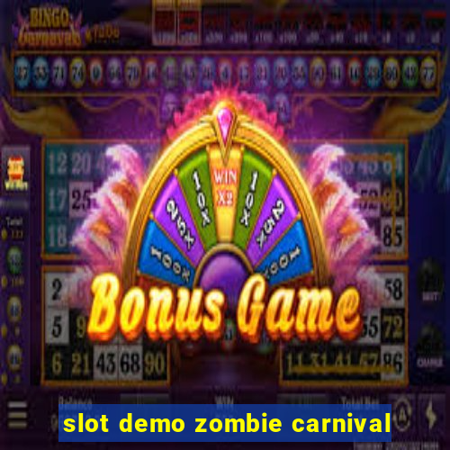 slot demo zombie carnival