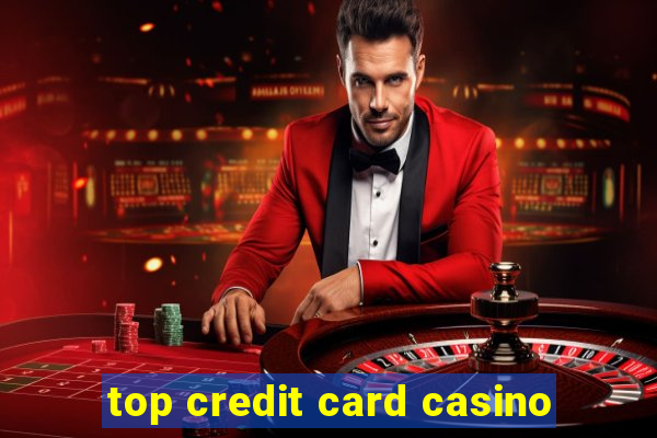 top credit card casino