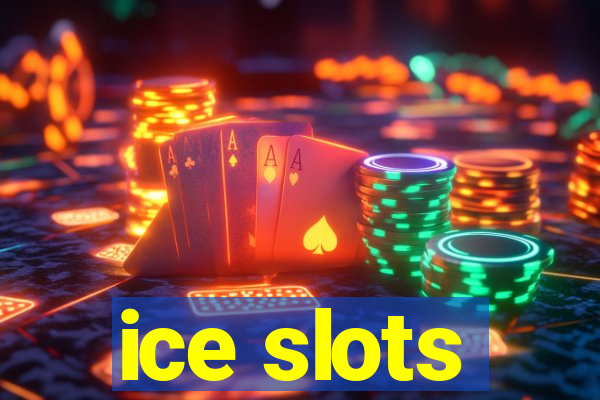 ice slots