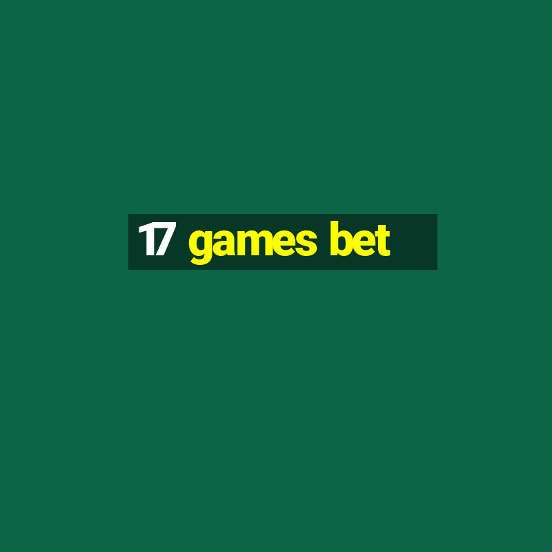 17 games bet