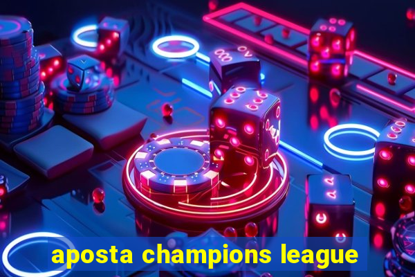 aposta champions league