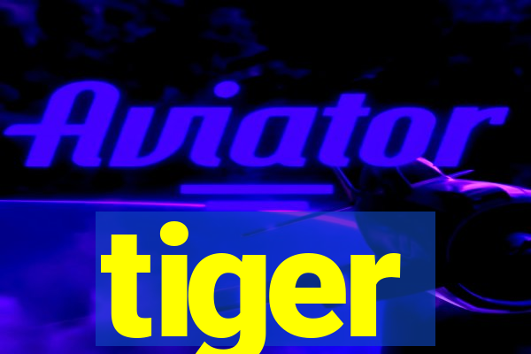 tiger