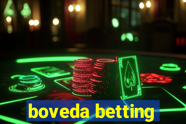 boveda betting