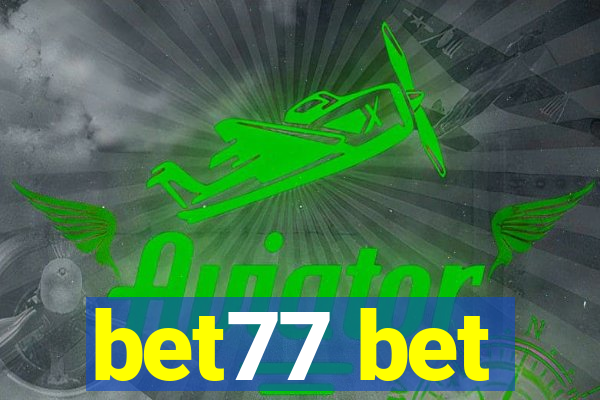 bet77 bet