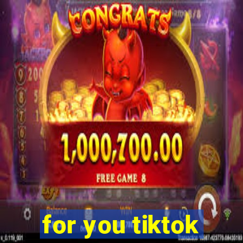 for you tiktok