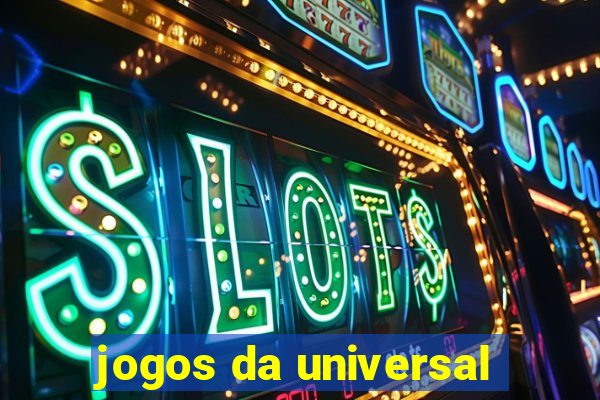 jogos da universal