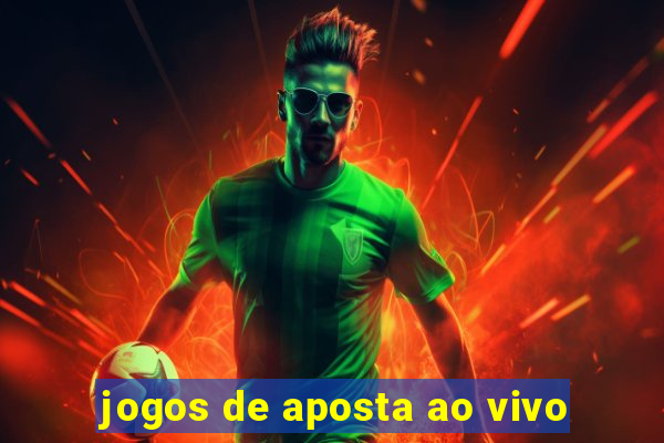 jogos de aposta ao vivo