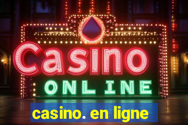 casino. en ligne