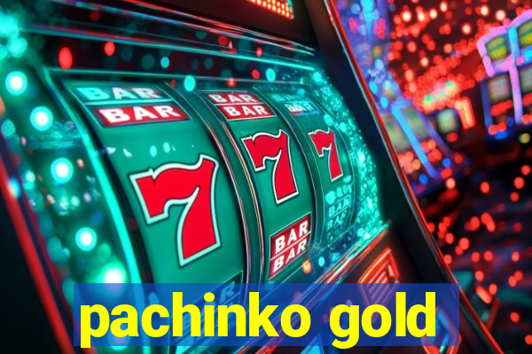 pachinko gold