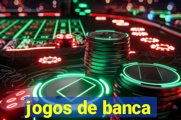 jogos de banca