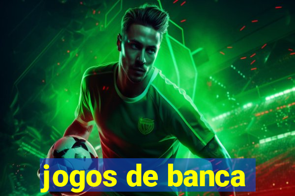 jogos de banca