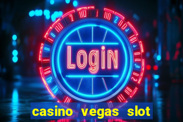 casino vegas slot jackpot e4